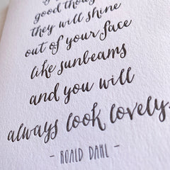 If you have good thoughts Roald Dahl Inspirational Quote Card