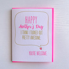 Turned Out Awesome - Funny Mother's Day Card