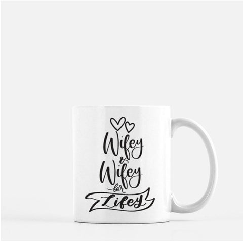 Wifey & Wifey for Lifey Coffee Mug