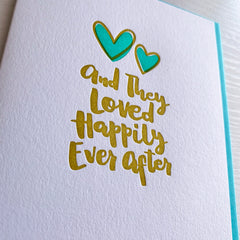 Anniversary Card - Wedding Card - Loved Happily Ever After