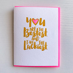 Bestest Luckiest Love Card