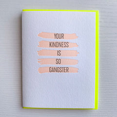 Your Kindness Is So Gangster Thank You Card
